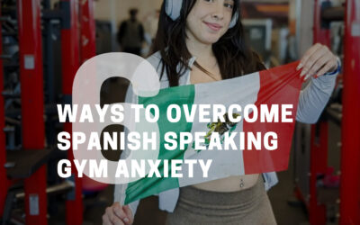 Overcoming Gym Anxiety as a Spanish Speaker in the U.S.