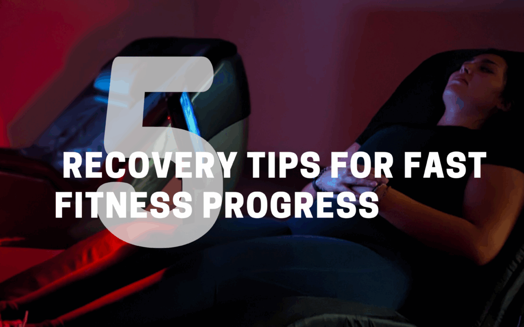 The Best Recovery Tips for Faster Fitness Progress