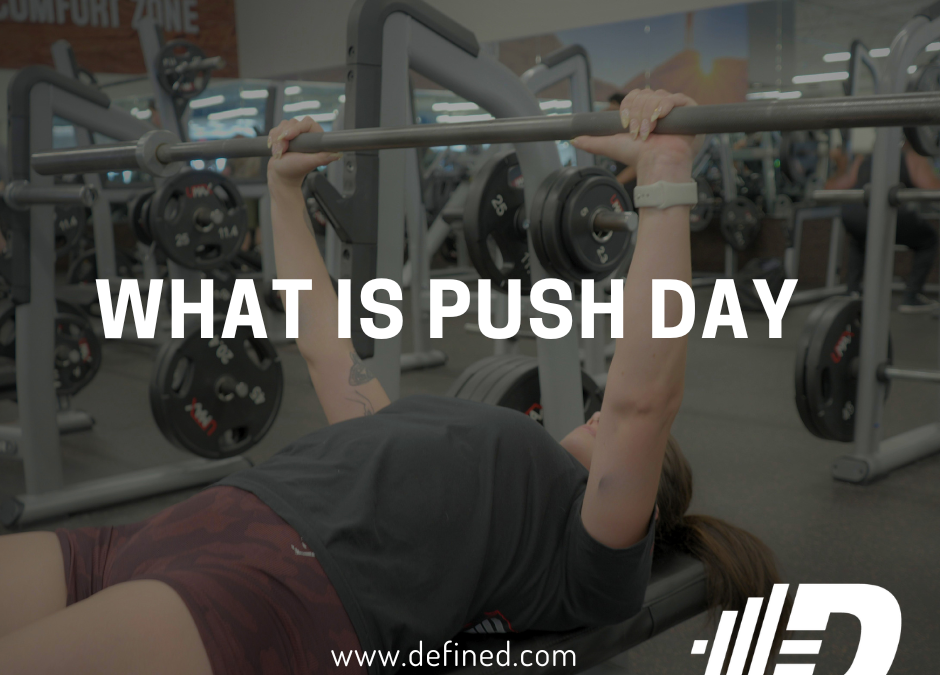 What Is a Push Day?