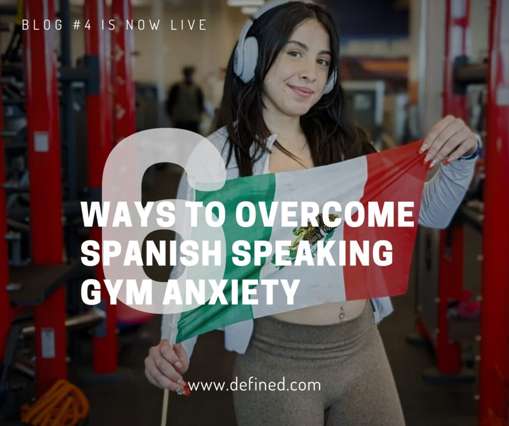 Overcoming Gym Anxiety as a Spanish Speaker in the U.S.
